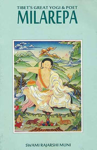 Tibet's Great Yogi and Poet Milarepa