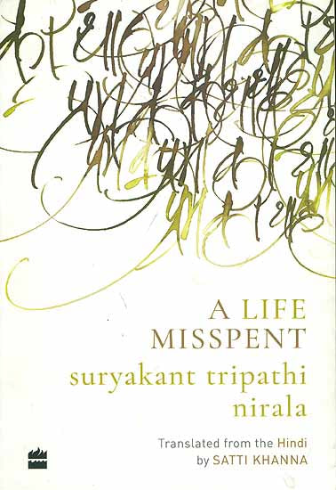 A Life Misspent - Suryakant Tripathi Nirala