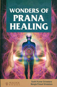 Wonders of Prana Healing