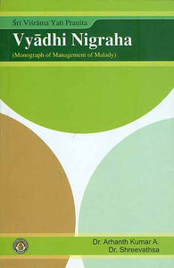 Vyadhi Nigraha - Monograph of Management of Malady