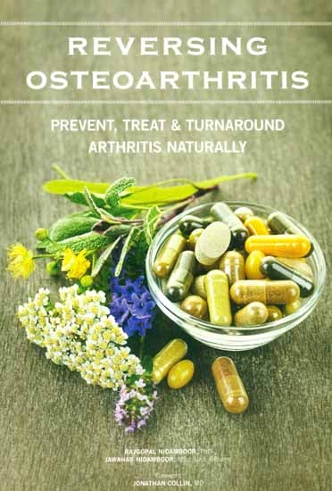 Reversing Osteoarthritis (Prevent, Treat & Turnaround Arthritis Naturally)