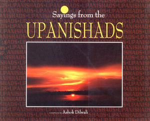 Sayings From The Upanishads (Illustrated)