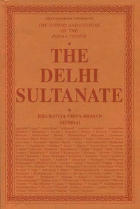 The Delhi Sultanate: The History and Culture of the Indian People (Volum VI)