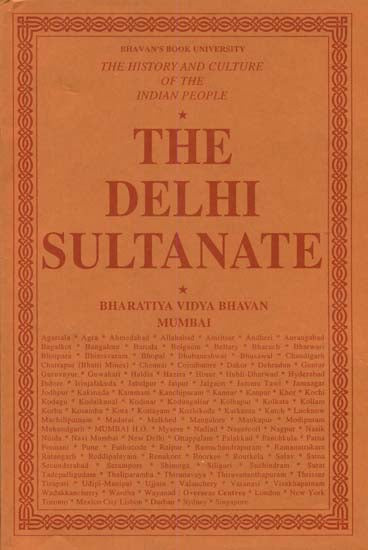 The Delhi Sultanate: The History and Culture of the Indian People (Volum VI)