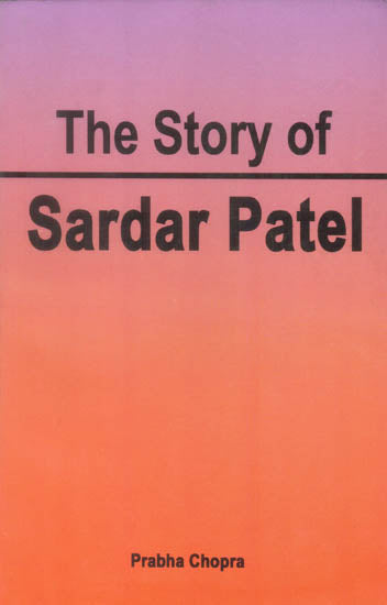 The Story of Sardar Patel