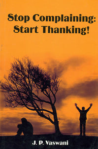 Stop Complaining: Start Thanking!