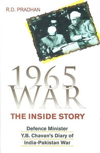 1965 War The Inside Story (Defence Minister Y.B. Chavan’s Diary of India-Pakistan War)