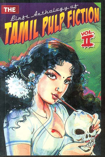 The Blaft Anthology of Tamil Pulp Fiction