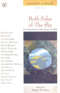 Both Sides of The Sky (Post -Independence Indian Poetry in English)