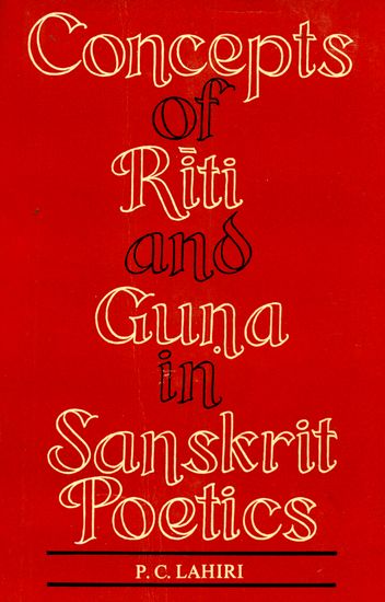 Concept of Riti and Guna in Sanskrit Poetics (An Old and Rare Book)