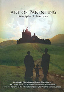 Art of Parenting (Principles and Practices)