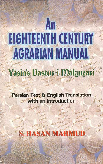 An Eighteenth Century Agrarian Manual (Yasin’s Dastur-i Malguzari)