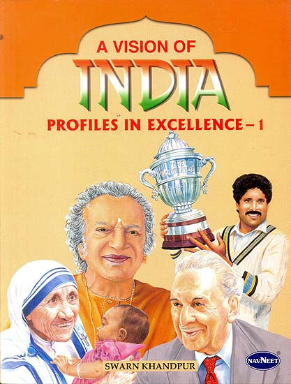 A Vision of India: Profiles in Excellence-1