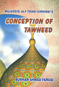 Conception of Tawheed -Mujaddid Alf Thani Sirhindi's