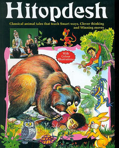 Hitopadesh (Classical Animal Tales That Teach Smart Ways, Clever Thinking and Winning Moves)