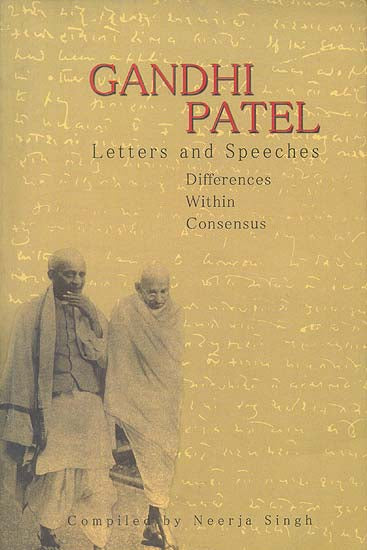 Gandhi Patel (Letters and Speeches Differences Within Consensus)