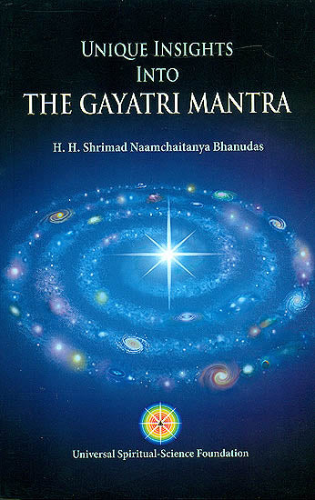 Unique Insights Into The Gayatri Mantra