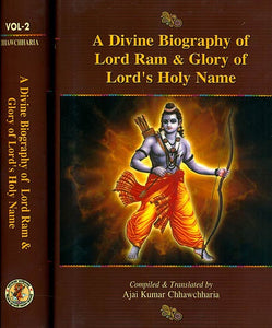 A Divine Biography of Lord Ram and Glory of Lord''s Holy Name (Set of Two Volumes)