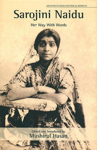 Sarojini Naidu: Her Way With Words