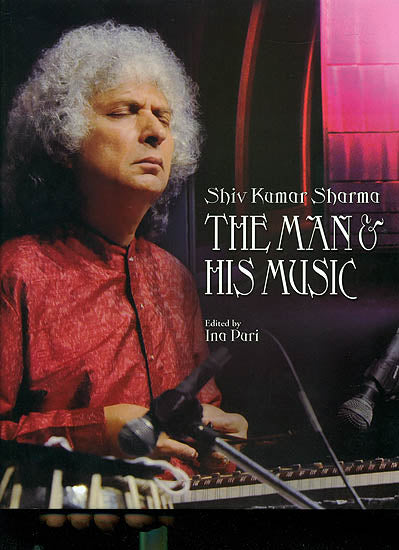 Shiv Kumar Sharma (The Man and His Music)