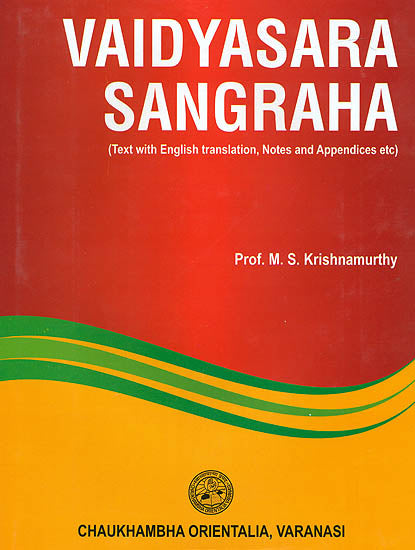 Vaidyasara Sangraha (Text with English Translation, Notes and Appendices etc)