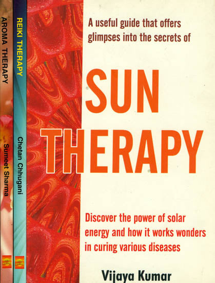 Secrets of Therapy (Sun Therapy, Reiki Therapy and Aroma Therapy) - Set of Three Volumes