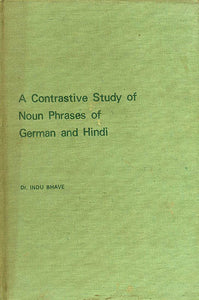 A Contrastive Study of Noun Phrases of German and Hindi (An Old and Rare Book)