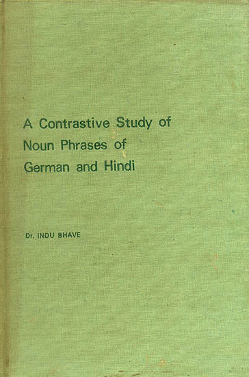 A Contrastive Study of Noun Phrases of German and Hindi (An Old and Rare Book)