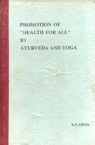 Promotion of Health for All by Ayurveda and Yoga (An Old and Rare Book)