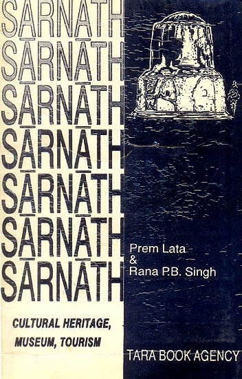 Sarnath: Cultural Heritage, Museum, Tourism (An Old and Rare Book)