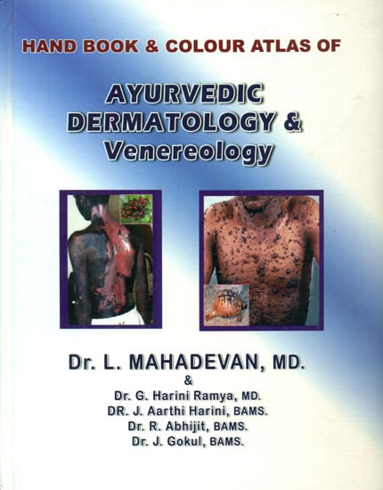 Hand Book and Colour Atlas of Ayurvedic Dermatology and Venereology