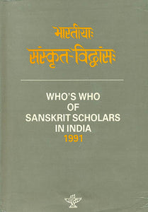 Who's Who of Sanskrit Scholars in India 1991 (An Old and Rare Book)