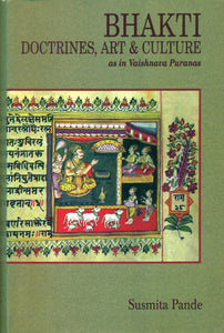 Bhakti Doctrines, Art and Culture (As in Vaishnava Puranas)