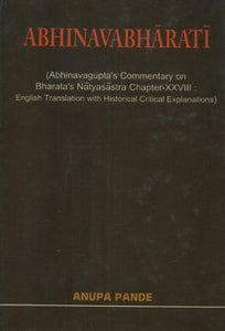 Abhinavabharati (Abhinavagupta’s Commentary on Bharata’s Natyasastra Chapter-XXVIII: English Translation with Historical Critical Explanations) : An Old and Rare Book