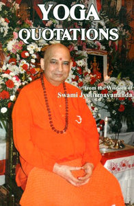 Yoga Quotations from The Wisdom of Swami Jyotir Maya Nanda (An Old and Rare Book)