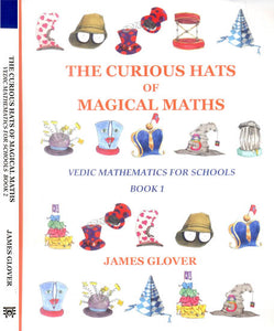 The Curious Hats of Magical Maths: Vedic Mathematics for Schools (Set of 2 Volumes)