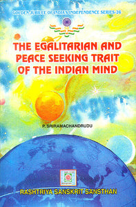 The Egalitarian and Peace Seeking Trait of The Indian Mind