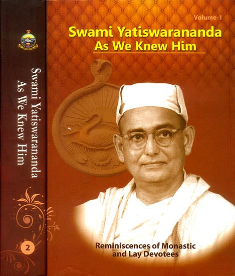 Swami Yatiswarananda - As We Knew Him: Reminiscences of Monastic and Lay Devotees (Set of 2 Volumes)