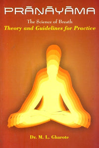 Pranayama: The Science of Breath (Theory and Guidelines for Practice)