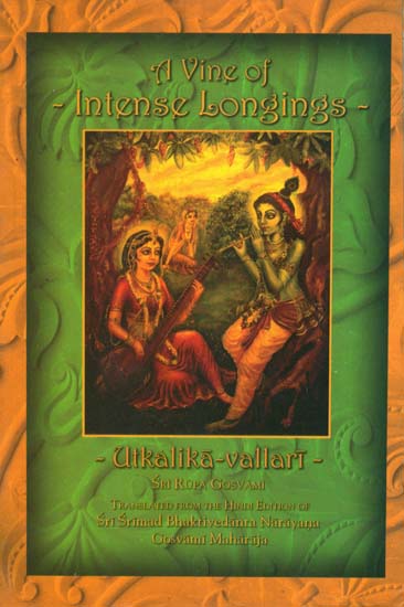 A Vine of Intense Longings - Utkalika Vallari