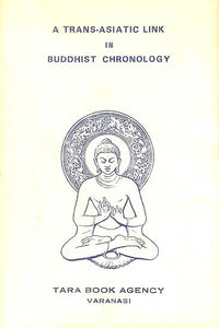 A Trans-Asiatic Link in Buddhist Chronology (An Old and Rare Book)