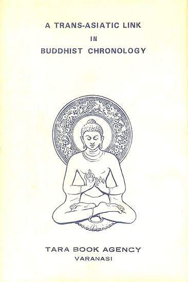 A Trans-Asiatic Link in Buddhist Chronology (An Old and Rare Book)