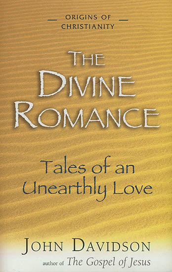 The Divine Romance (Tales of an Unearthly Love)