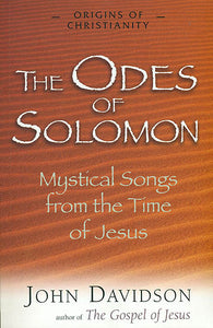 The Odes of Solomon (Mystical Songs from The Time of Jesus)