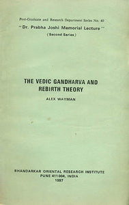 The Vedic Gandharva and Rebirth Theory (A Rare Book)