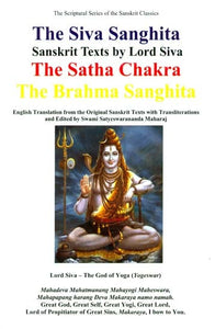 Sanskrit Texts by Lord Shiva: The Siva Sanghita, The Satha Chakra and The Brahma Sanghita