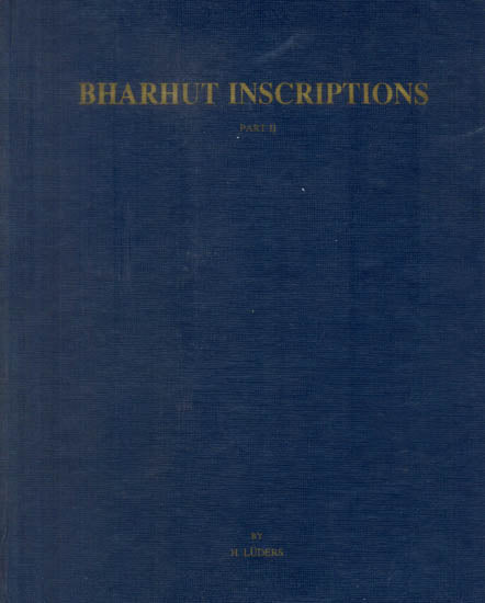 Bharhut Inscriptions (Corpus Inscriptionum Indicarum) (An Old and Rare Book)