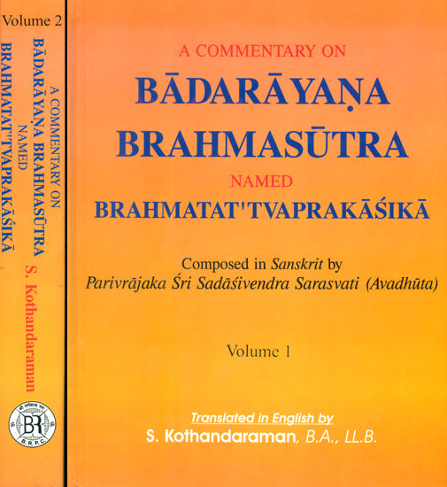 A Commentary on Badarayana Brahmasutra Named Brahmatat Tvaprakasika (Set of 2 Volumes)