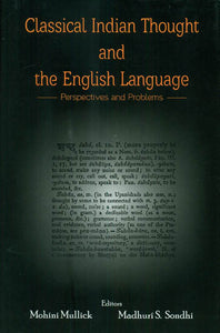 Classical Indian Thought and The English Language - Perspectives and Problems