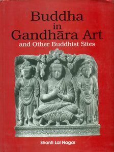 Buddha in Gandhara Art and Other Buddhist Sites